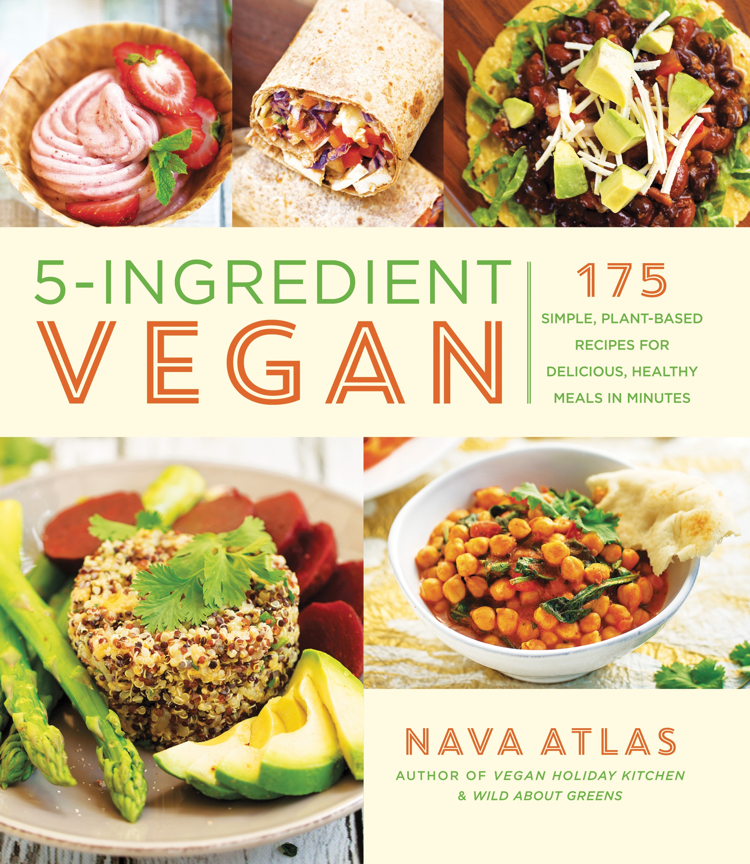Cookbook cover for 5-INGREDIENT VEGAN: 175 Simple, Plant-Based Recipes for Delicious, Healthy Meals in Minutes
