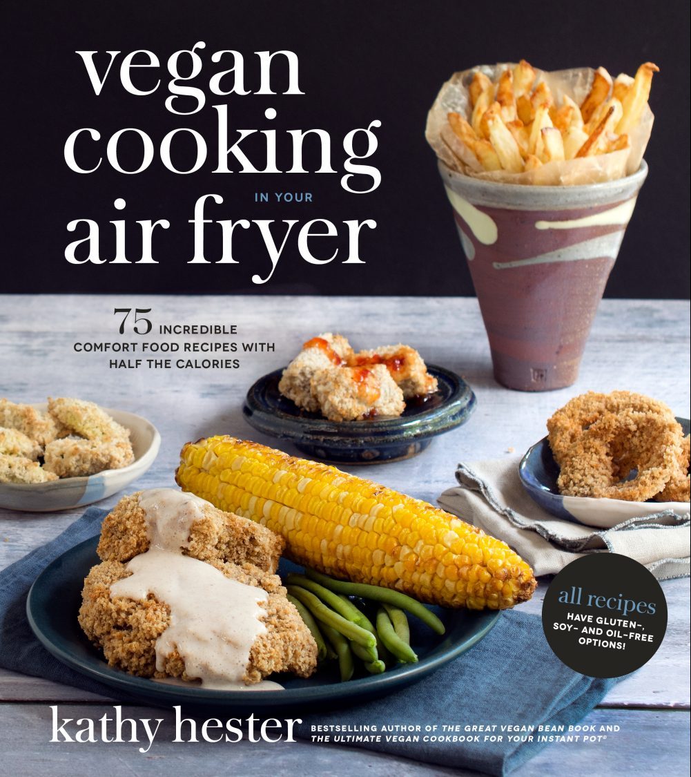 Cookbook cover for VEGAN COOKING IN YOUR AIR FRYER: 75 Incredible Comfort Food Recipes with Half the Calories