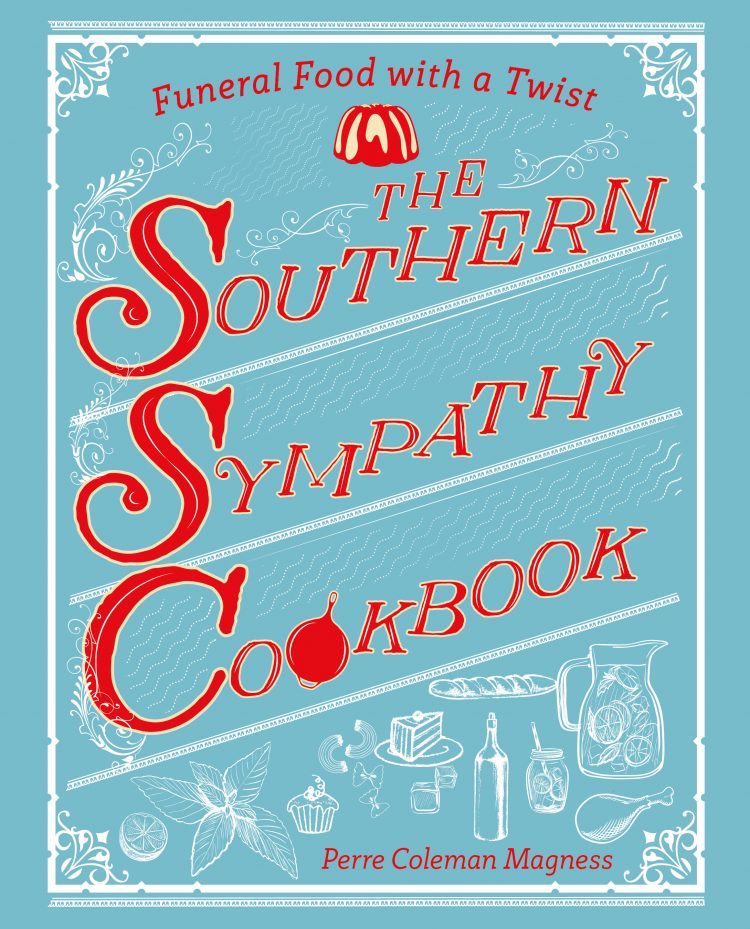 Cookbook cover for THE SOUTHERN SYMPATHY COOKBOOK: Funeral Food with a Twist
