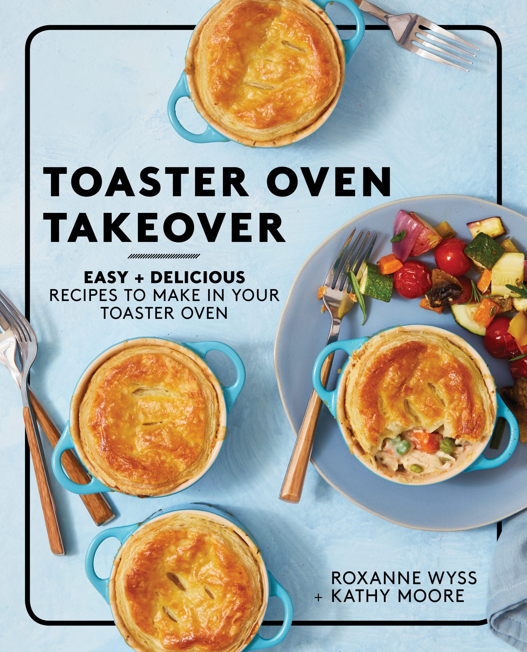 Cookbook cover of TOASTER OVEN TAKEOVER: Easy and Delicious Recipes to Make in Your Toaster Oven