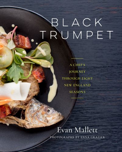 Book cover for BLACK TRUMPET: A Chef's Journey Through Eight New England Seasons by Evan Mallett