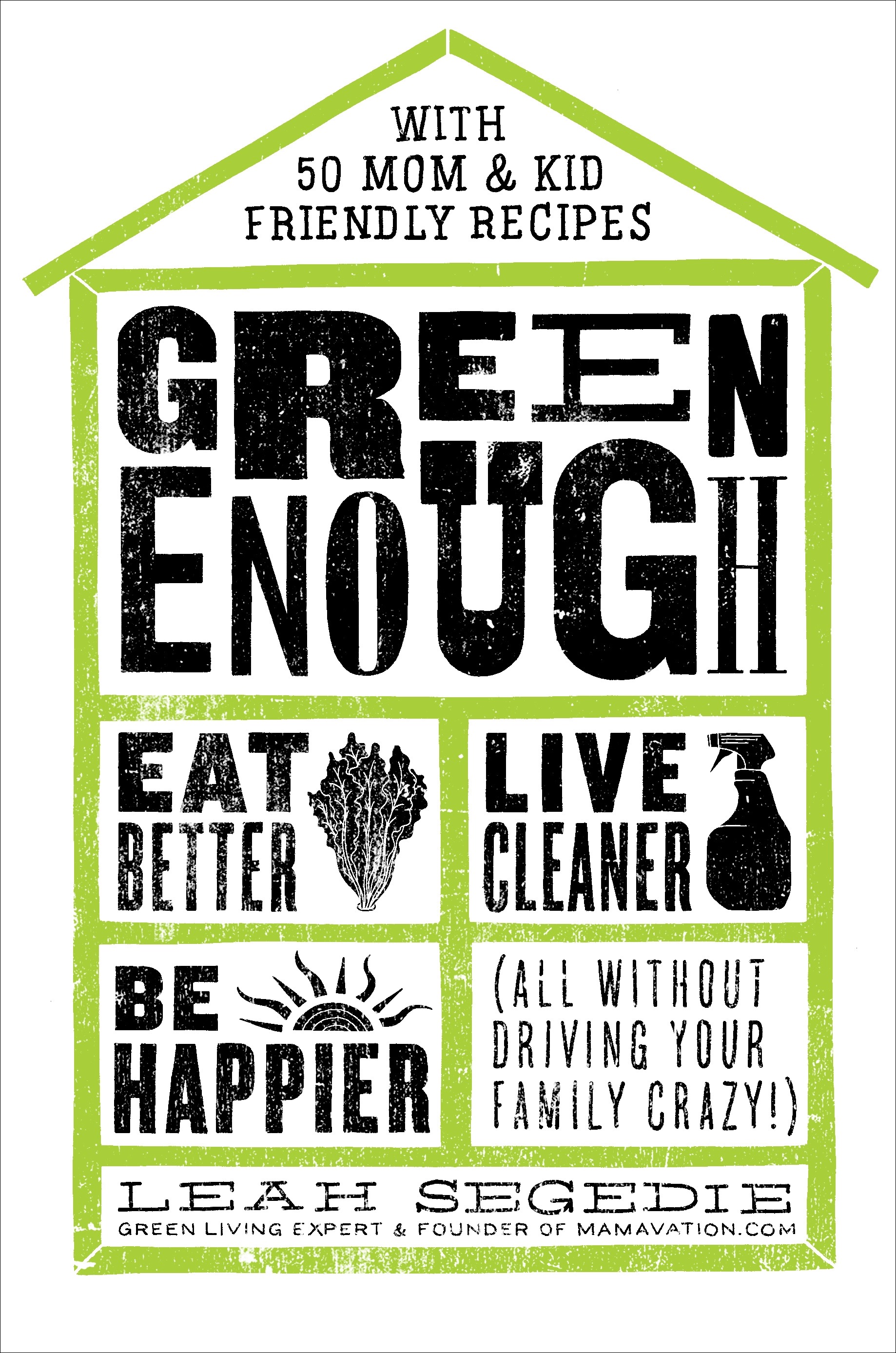 Book cover for GREEN ENOUGH: Eat Better, Live Cleaner, Be Happier (All Without Driving Your Family Crazy!)