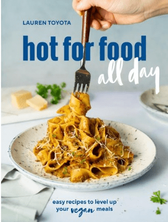 Cookbook cover for: hot for food all day: easy recipes to level up your vegan meals