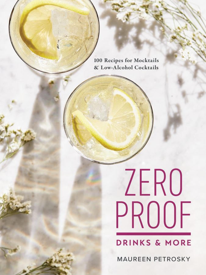 Cookbook Cover for ZERO PROOF DRINKS AND MORE: 100 Recipes for Mocktails and Low-Alcohol Cocktails