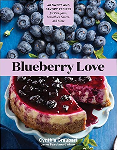 Book Cover for BLUEBERRY LOVE: 46 Sweet and Savory Recipes for Pies, Jams, Smoothies, Sauces, and More