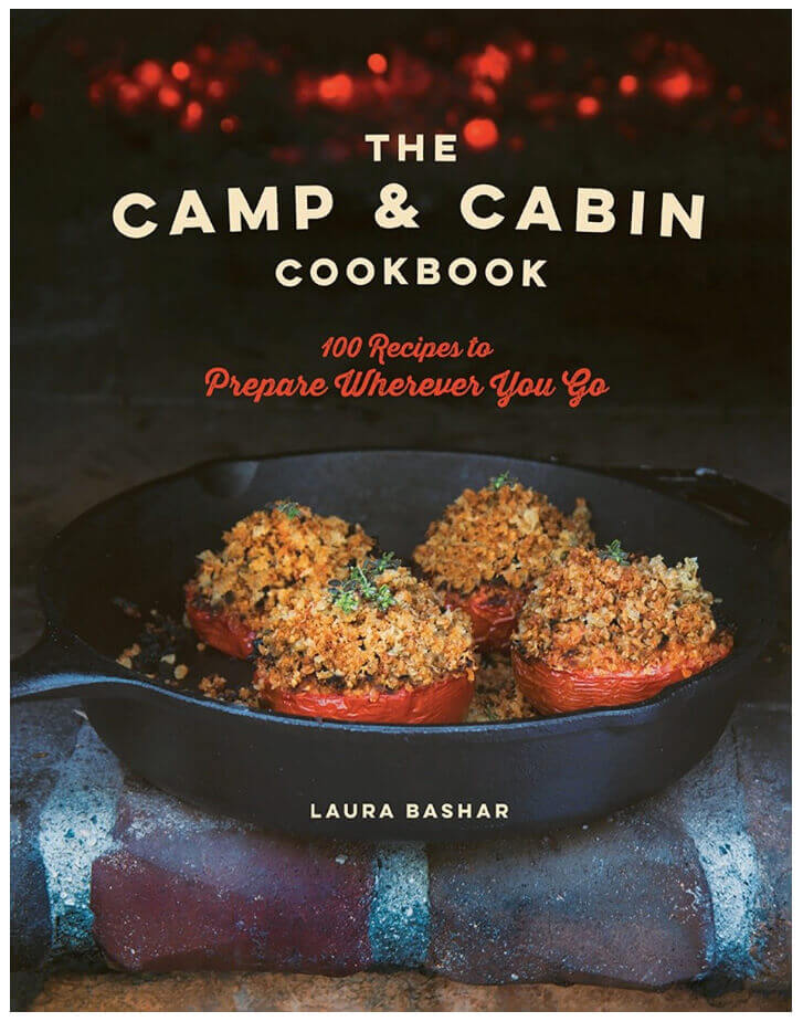Cookbook cover for THE CAMP & CABIN COOKBOOK: 100 Recipes to Prepare Wherever You Go