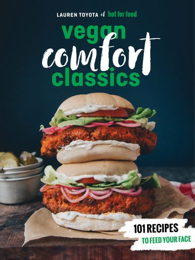 Cookbook cover for HOT FOR FOOD VEGAN COMFORT CLASSICS: 101 Recipes to Feed Your Face