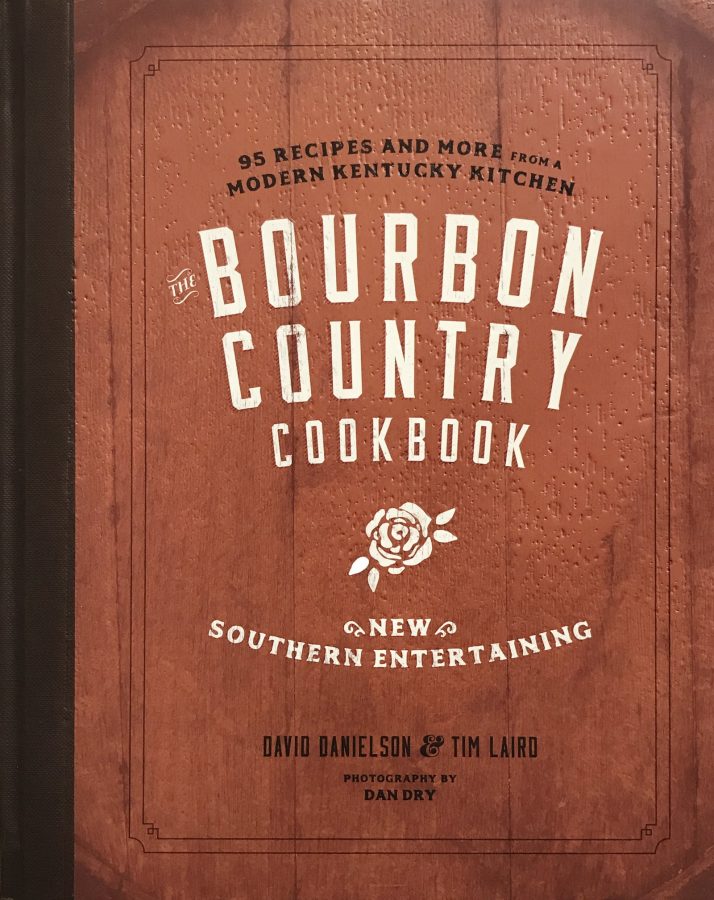 Cookbook cover for THE BOURBON COUNTRY COOKBOOK: New Southern Entertaining: 95 Recipes and More from a Modern Kentucky Kitchen