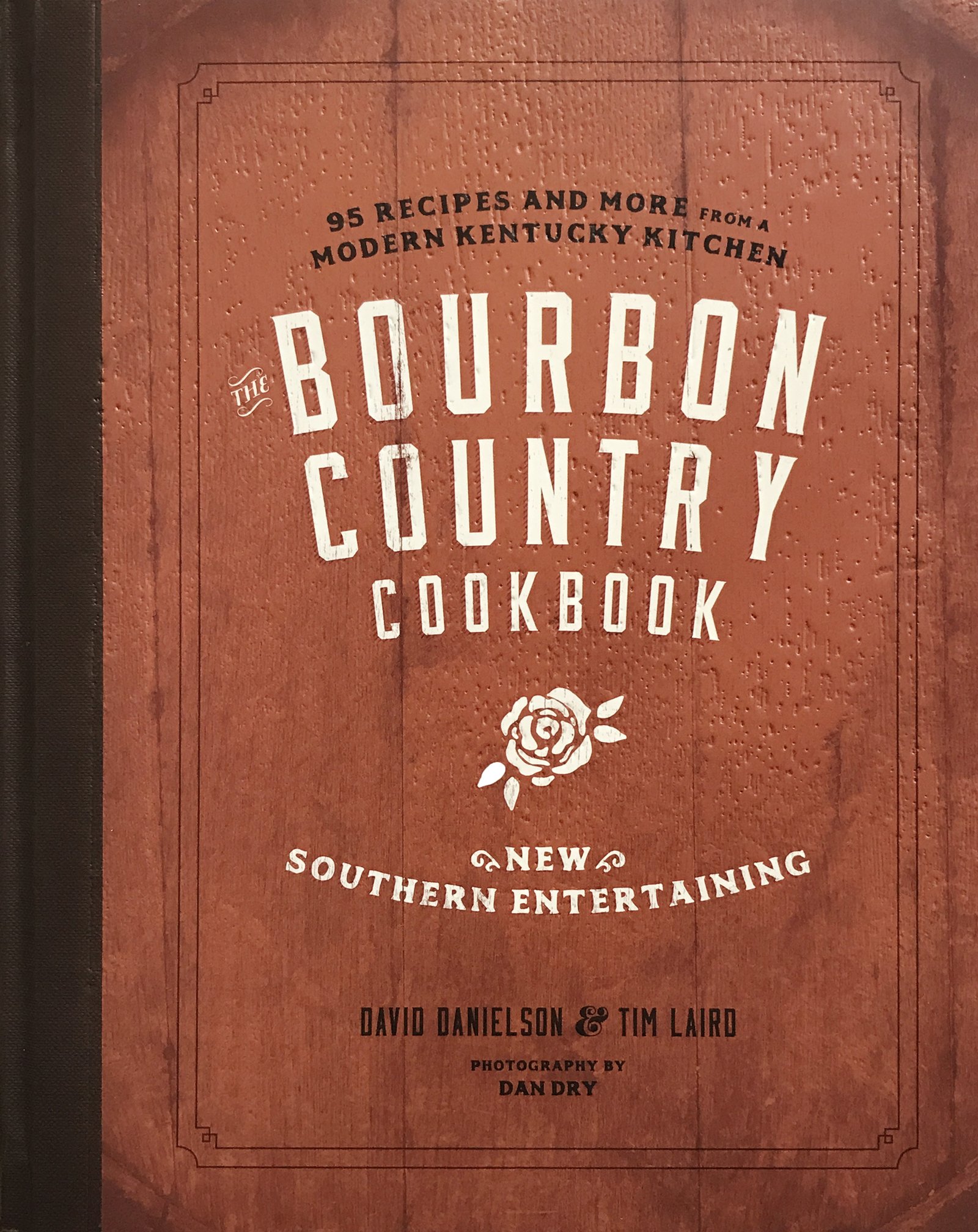 Cookbook cover for THE BOURBON COUNTRY COOKBOOK: New Southern Entertaining: 95 Recipes and More from a Modern Kentucky Kitchen