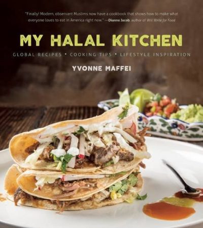 Cookbook cover for MY HALAL KITCHEN: Global Recipes, Cooking Tips, and Lifestyle Inspiration