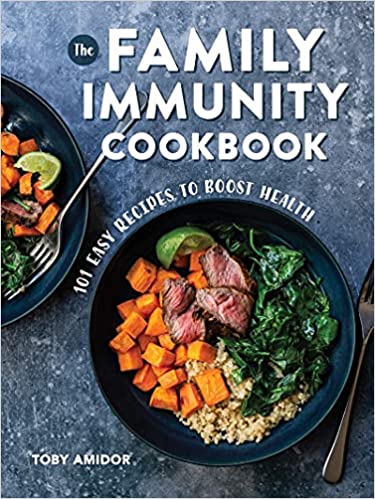 Cookbook cover of The Family Immunity Cookbook: 101 Easy Recipes to Boost Health by Toby Amidor
