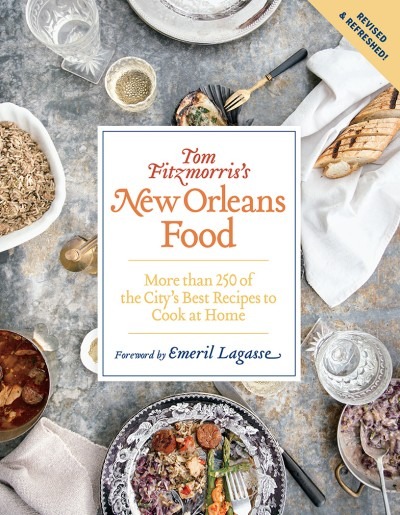 Cookbook cover for TOM FITZMORRIS'S NEW ORLEANS FOOD (Revised and Expanded Edition): More Than 250 of the City's Best Recipes to Cook at Home